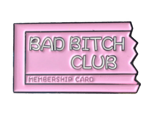 "Bad Bitch Club" Pin